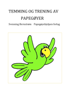 Temming og trening av papegøyer - Svenning Bernstrøm