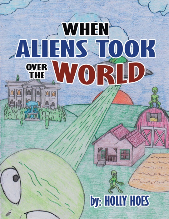 When Aliens Took Over the World