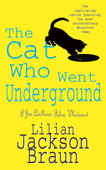 The Cat Who Went Underground (The Cat Who… Mysteries, Book 9) - Lilian Jackson Braun