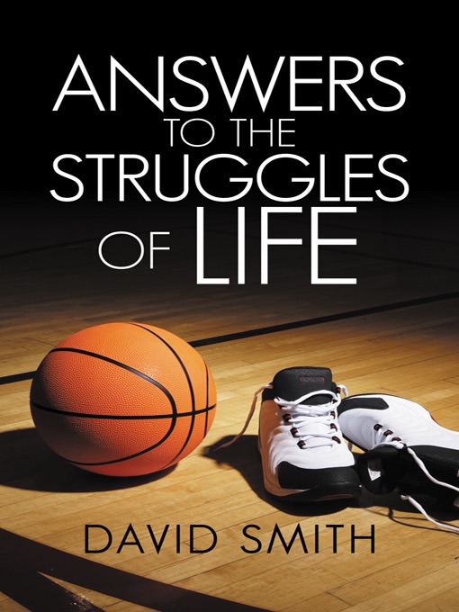 Answers To The Struggles Of Life