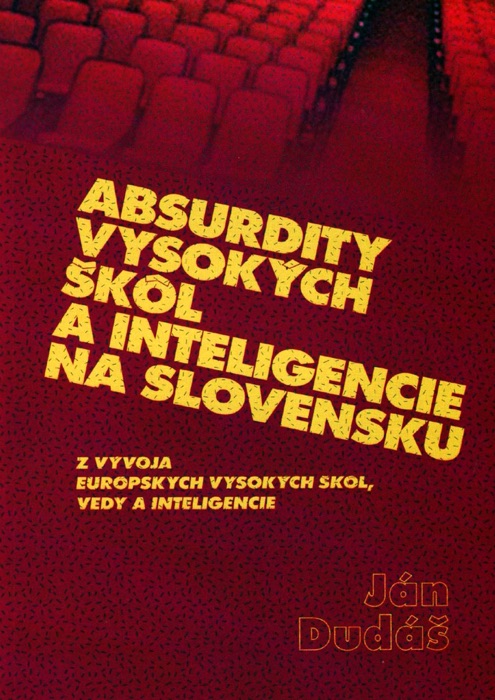 Absurdity vysokých škôl a inteligencie na Slovensku