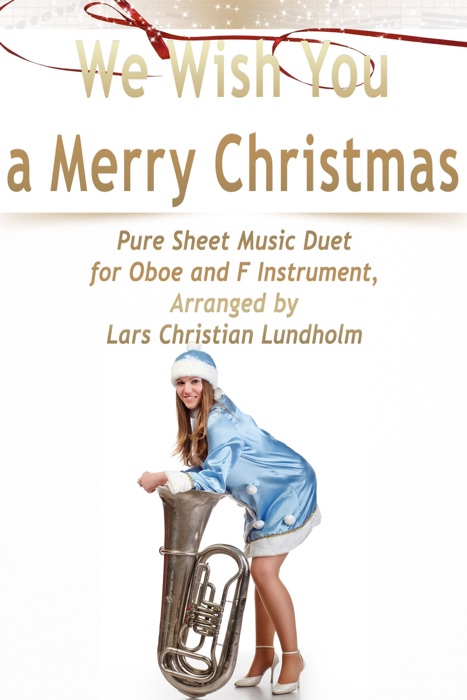 We Wish You a Merry Christmas Pure Sheet Music Duet for Oboe and F Instrument, Arranged by Lars Christian Lundholm
