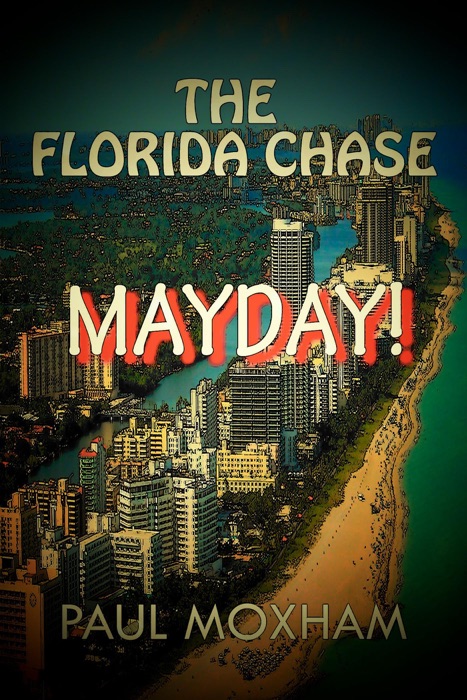 Mayday! (The Florida Chase, Part 2)