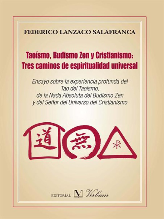 Taoísmo, Budismo Zen y Cristianismo: Tres Caminos de Espiritualidad Universal