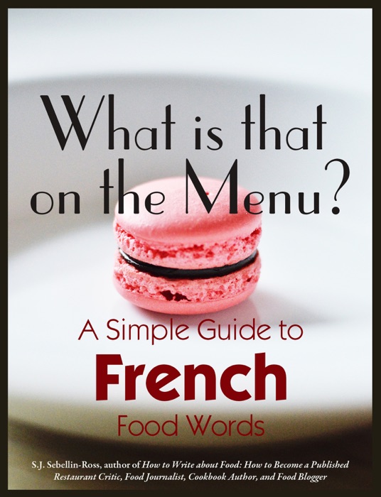 What Is That On the Menu? A Simple Guide to French Food Words