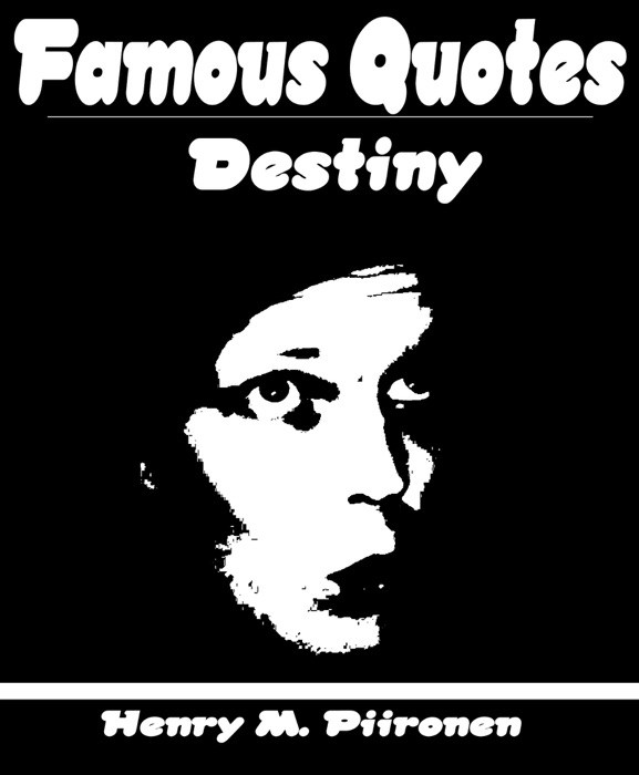 Famous Quotes on Destiny