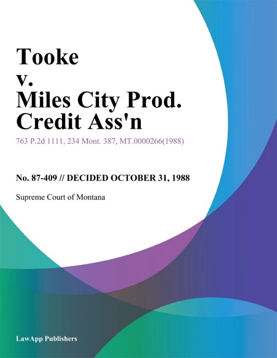 Tooke v. Miles City Prod. Credit Ass'n