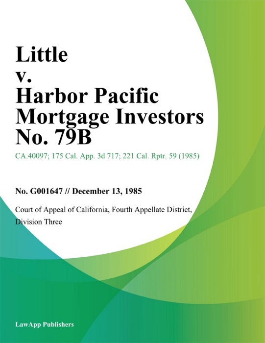 Little v. Harbor Pacific Mortgage Investors No. 79B