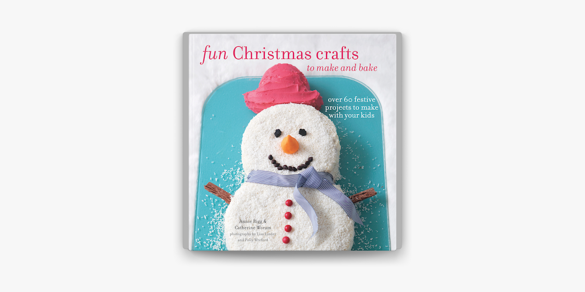 Fun Christmas Crafts To Make And Bake On Apple Books