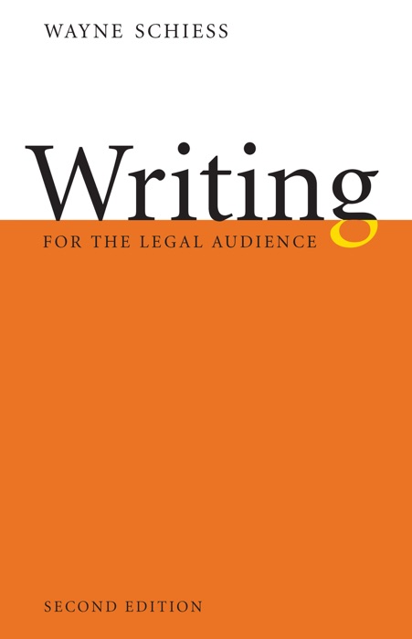 Writing for the Legal Audience, Second Edition