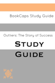 Study Guide: Outliers – the Story of Success - BookCaps