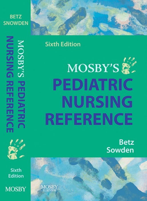 Mosby's Pediatric Nursing Reference - E-Book