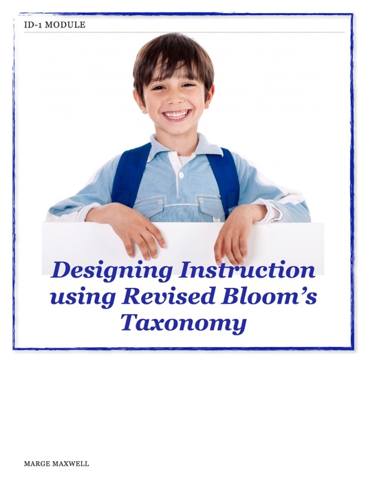 Designing Instruction using Revised Bloom’s Taxonomy