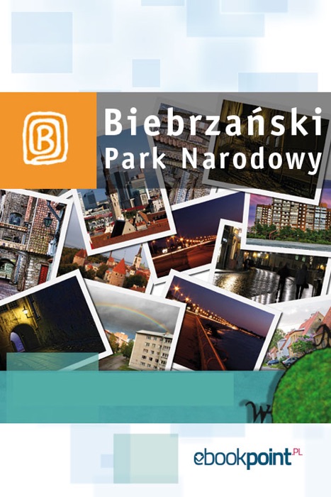 Biebrzański Park Narodowy. Miniprzewodnik