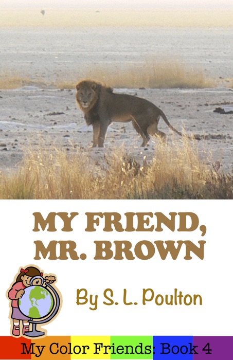 My Friend, Mr. Brown: A Preschool Early Learning Colors Picture Book