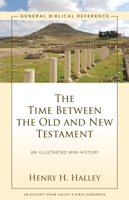 Henry H. Halley - The Time Between the Old and New Testament artwork