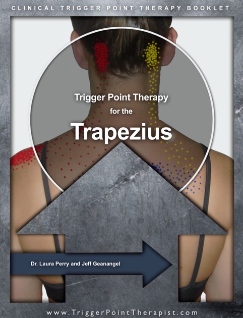 Trigger Point Therapy for the Trapezius by Laura Perry & Jeff Geanangel ...