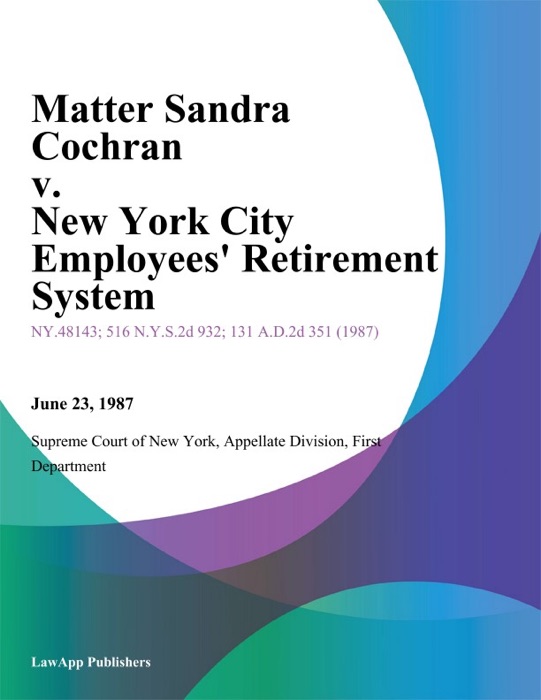Matter Sandra Cochran v. New York City Employees' Retirement System