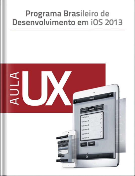 Programa Brasileiro de Desenvolvimento em iOS 2013 - Aula UX