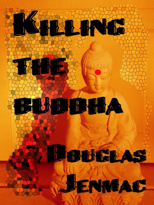 Killing The Buddha