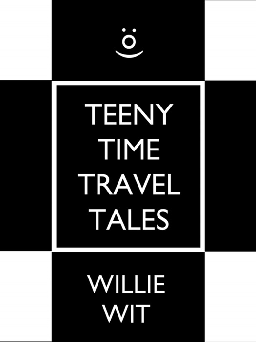 Teeny Time Travel Tales