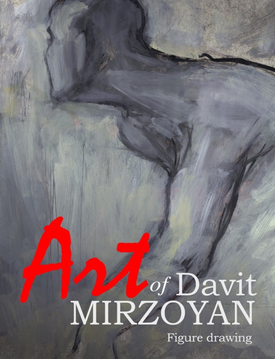 Art of Davit Mirzoyan - Figure Drawing