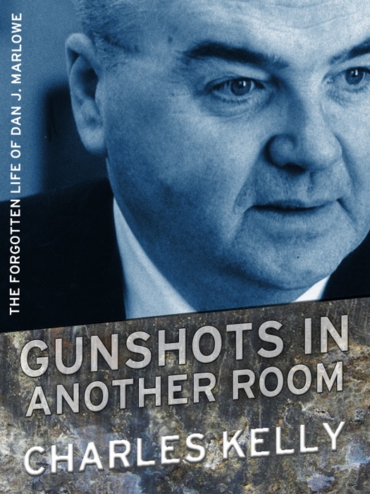 Gunshots in Another Room: The Forgotten Life of Dan J. Marlowe