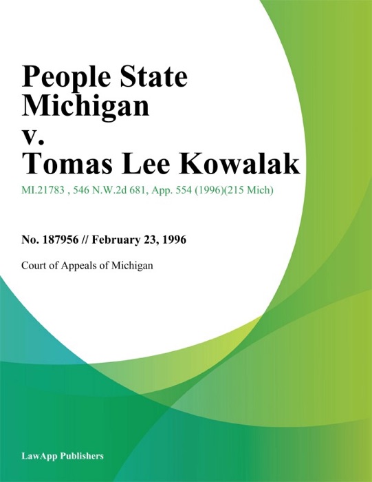 People State Michigan v. Tomas Lee Kowalak