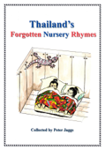 Thailand's Forgotten Nursery Rhymes - Peter Jaggs & Barbara Jaggs