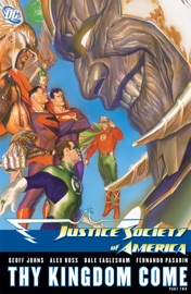 Justice Society of America: Thy Kingdom Come Part II - Geoff Johns, Alex Ross, Dale Eaglesham, Fernando Pasarin & Jerry Ordway by  Geoff Johns, Alex Ross, Dale Eaglesham, Fernando Pasarin & Jerry Ordway PDF Download
