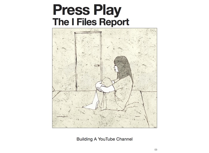 Press Play - The I Files Report 03