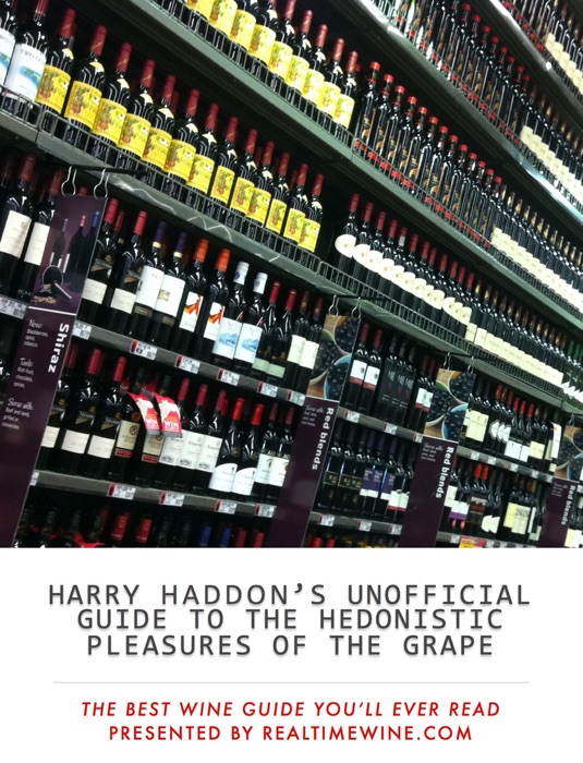 Harry Haddon’s Unofficial Guide to the Hedonistic Pleasures of the Grape