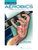 Guitar Aerobics (with Audio) - Troy Nelson