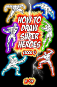 How to Draw Super Heroes - David Gin