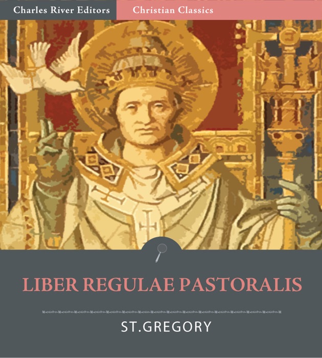 Liber Regulae Pastoralis: Pastoral Rule (All Books)