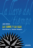 La torre y la isla - Ana Alonso & Javier Pelegrín