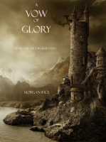 Morgan Rice - A Vow of Glory (Book #5 in the Sorcerer's Ring) artwork