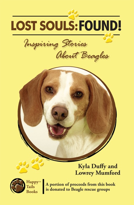 Lost Souls: Found! Inspiring Stories About Beagles
