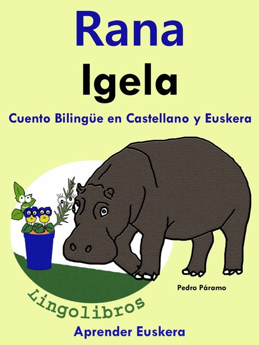 Cuento Bilingüe en Castellano y Euskera: Rana - Igela.