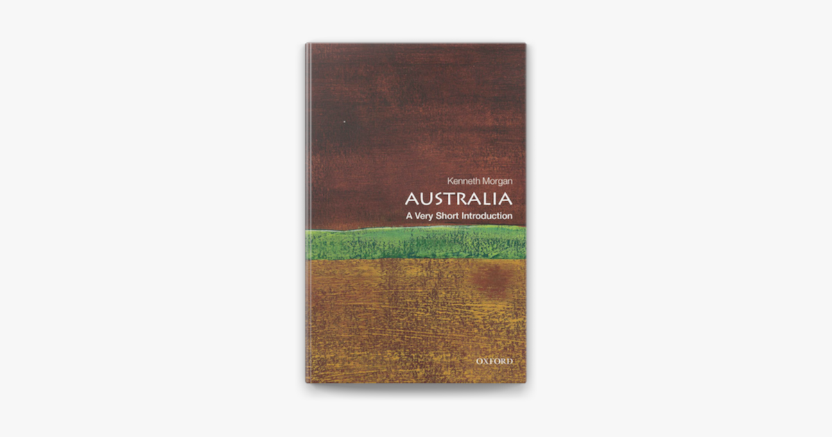 Australia: A Very Short Introduction - Kenneth Morgan Australia: A Very Short Introduction - Kenneth Morgan