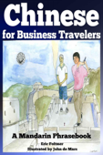 Chinese for Business Travelers - Eric Foltmer & John de Mars