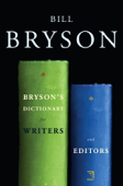 Bryson's Dictionary for Writers and Editors - Bill Bryson