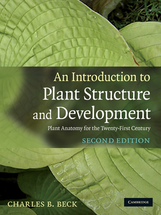 An Introduction to Plant Structure and Development: Second Edition