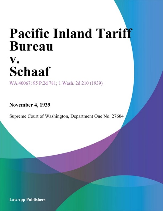 Pacific Inland Tariff Bureau v. Schaaf