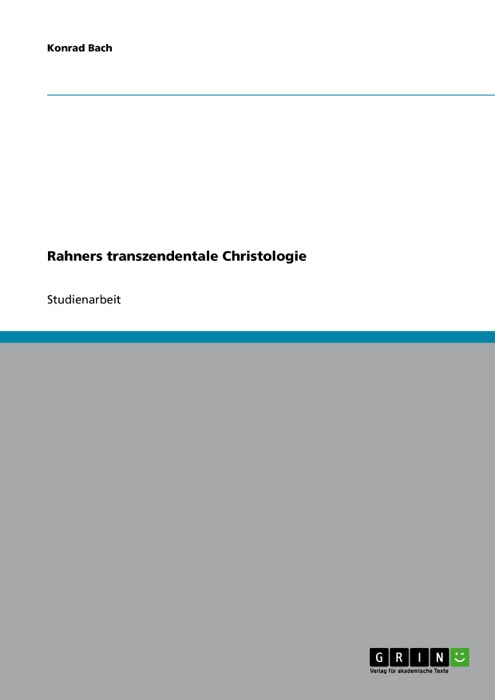 Rahners transzendentale Christologie