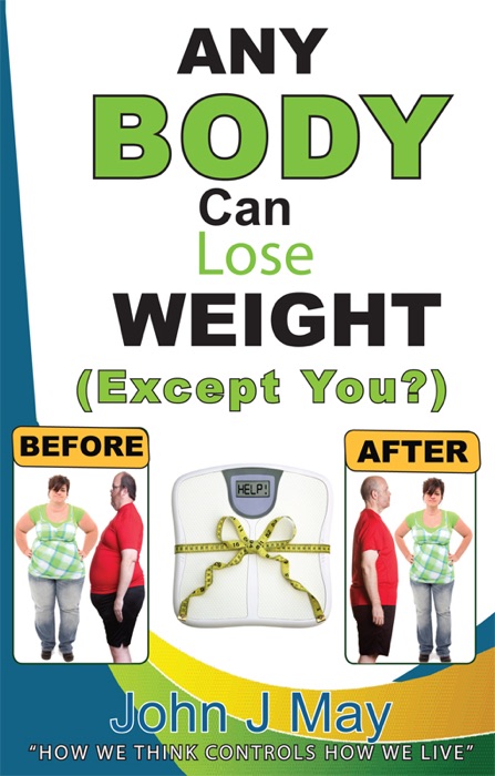 Any Body Can Lose Weight (Except You?)
