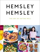The Art of Eating Well - Jasmine Hemsley & Melissa Hemsley
