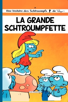 Les Schtroumpfs - tome 28 - La Grande Schtroumpfette - Thierry Culliford