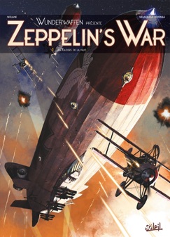 Wunderwaffen présente Zeppelin's war T01 - Richard D. Nolane & Vicenç Villagrasa Jovensà