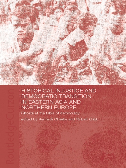 Historical Injustice and Democratic Transition in Eastern Asia and Northern Europe